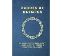 Echoes of Olympus: Creative Trials Book - An Interactive Mythology Journal with Puzzles & Drawing for Adults (Starly Books)