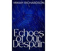 Echoes of Our Despair (All Our Embers)