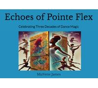 Echoes of Pointe Flex: Celebrating Three Decades of Dance Magic