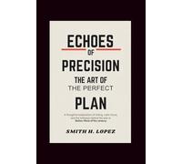 Echoes of Precision - The Art of the Perfect Plan: A Thoughtful Exploration of Timing, Calm Focus, and the Brilliance Behind the Plan in Stolen: Heist of the Century