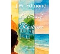 Echoes of Resilience: A Memoir of Self-Discovery