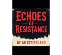 Echoes of Resistance