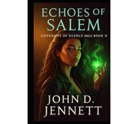 Echoes of Salem: Covenant of Silence Book II