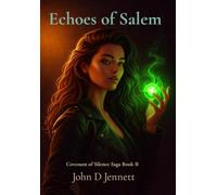 Echoes of Salem: Covenant of Silence Saga Book II (II)