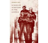 Echoes of Scripture in the Gospels