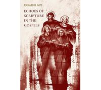 Echoes of Scripture in the Gospels