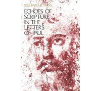 Echoes of Scripture in the Letters of Paul