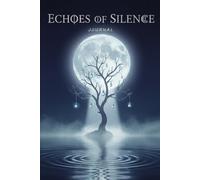 Echoes of Silence: A Journal to Listen to Your Inner Voice