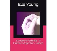 Echoes of Silence : A Mother's Fight for Justice