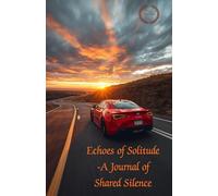 Echoes of Solitude - A Journal of Shared Silence