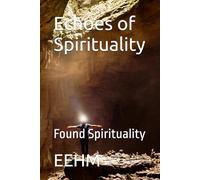 Echoes of Spirituality: Found Spirituality