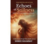 Echoes of Stillness: Where the Soul Listens Beyond the Noise Series VI: 6