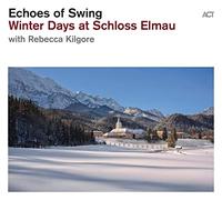 Echoes of Swing - Winter Days At Schloss Elmau