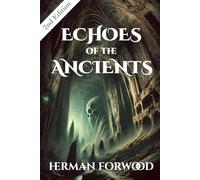 Echoes of the Ancients: Truth Buried in Time