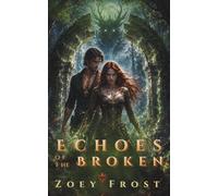 Echoes of the Broken: A Dark Paranormal Fantasy Romance: 3 (The Vale Series)
