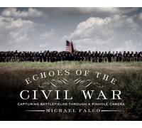 Echoes of the Civil War - Capturing Battlefields through a Pinhole Camera