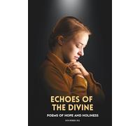 Echoes of the Divine: Poems of Hope and Holiness
