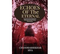 Echoes of the Eternal: A Journey into Sanatana Dharma for the Young Generation