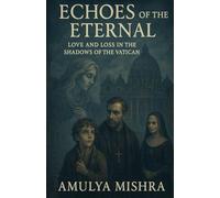 Echoes of the Eternal: Love and Loss in the Shadows of the Vatican