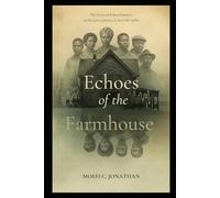 Echoes of the Farmhouse: Where Silence Remembers