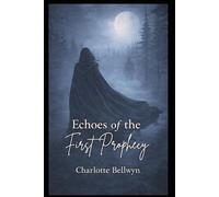 Echoes of the First Prophecy (The Veiled Society)