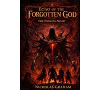 Echoes of The Forgotten God: The Endless Night