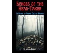 Echoes of the Head-Taker: A Novel of Weird Celtic Britain