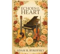 Echoes of the Heart: A Devotional Journey Through Faith, Music, and Redemption
