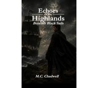 Echoes of the Highlands: Beneath Black Sails: 2