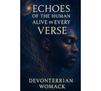 Echoes of the Human: Alive In Every Verse