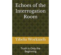 Echoes of the Interrogation Room: Truth Is Only the Beginning