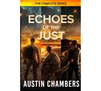 Echoes of the Just: The Full Series