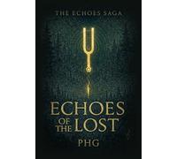 Echoes of the Lost: The Echoes Saga