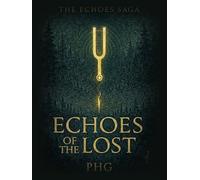 Echoes of the Lost: The Echoes Saga