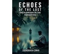 Echoes of the Lost: The Guardian of the Forgotten