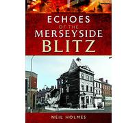 Echoes of the Merseyside Blitz (Echoes of the Blitz)