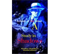 Echoes of the Mind: A Study in Shadows