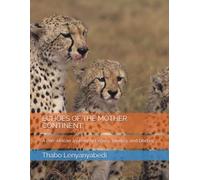 ECHOES OF THE MOTHER CONTINENT: A Pan-African Journey of Legacy, Identity, and Destiny