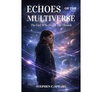 Echoes of the Multiverse: The Girl Who Heard the Threads