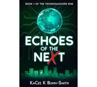 Echoes of the neXt: Tales of the Technomancer's Rise