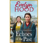 Echoes of the Past: A powerful Scottish saga from Sunday Times bestselling author Evelyn Hood