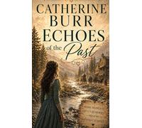 Echoes of the Past (Gold Creek Series)