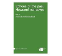 Echoes of the past: Hewramî narratives