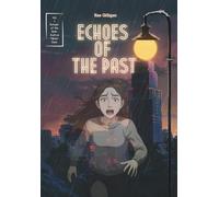 Echoes of the Past: Justice Never Dies: A Comic Book Series