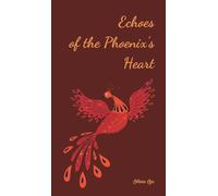 Echoes of the Phoenix's Heart