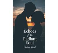 Echoes of the Radiant Soul