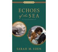 Echoes of the Sea: A Storm Tide Romance Volume 2 (Proper Romance Time-Slip)
