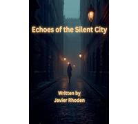 Echoes of the Silent City