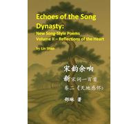 Echoes of the Song Dynasty: New Song-Style Poems: Volume II - Reflections of the Heart
