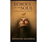Echoes Of The Soul: When Feelings Find Words